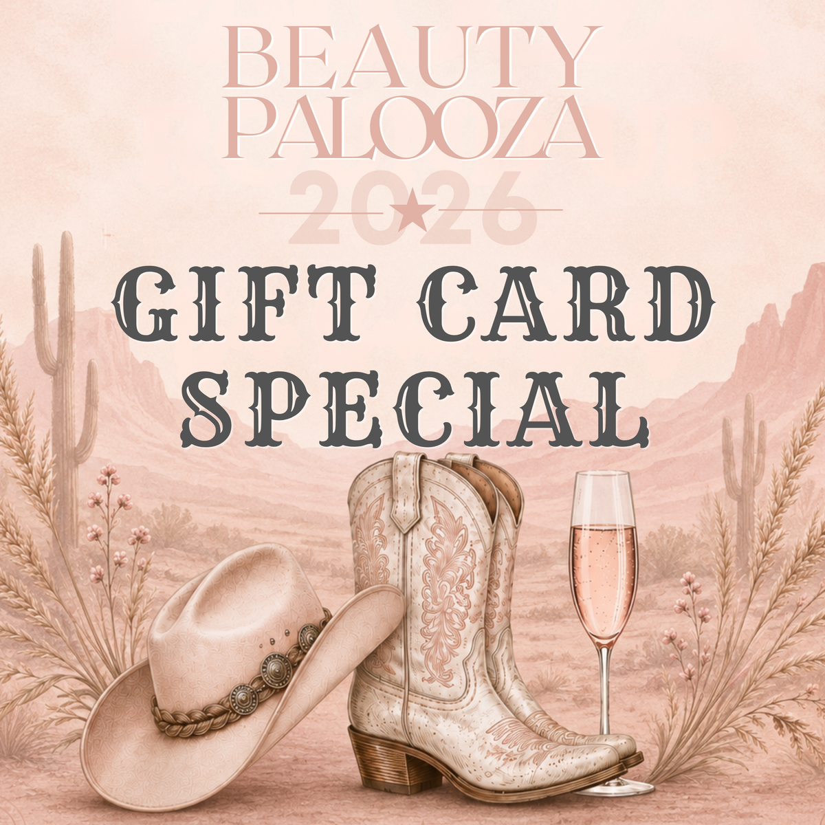 Gift Card Special - Beauty Palooza 2026