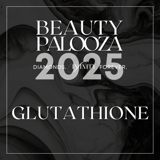 Glutathione (For At Home Injections Only)  - Beauty Palooza 2025